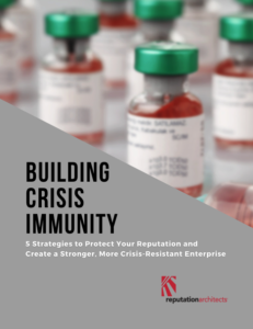 Building Crisis Immunity: 5 Strategies to Protect your Reputation and Create a Stronger, More Crisis-Resistant Enterprise